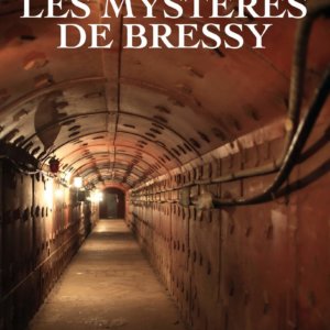 Les Mystères de Bressy – Le bunker secret