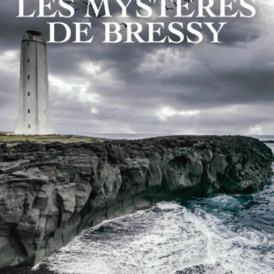 Les Mystères de Bressy – La voix dans le phare