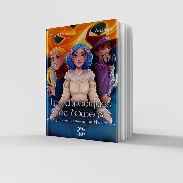 Les Chroniques De L'Oméga - Tome 2 Milady Et Le Grimoire De L'Hellébore