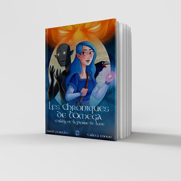 Les Chroniques De L'Omega - Tome 1 Milady Et La Pierre De Lune